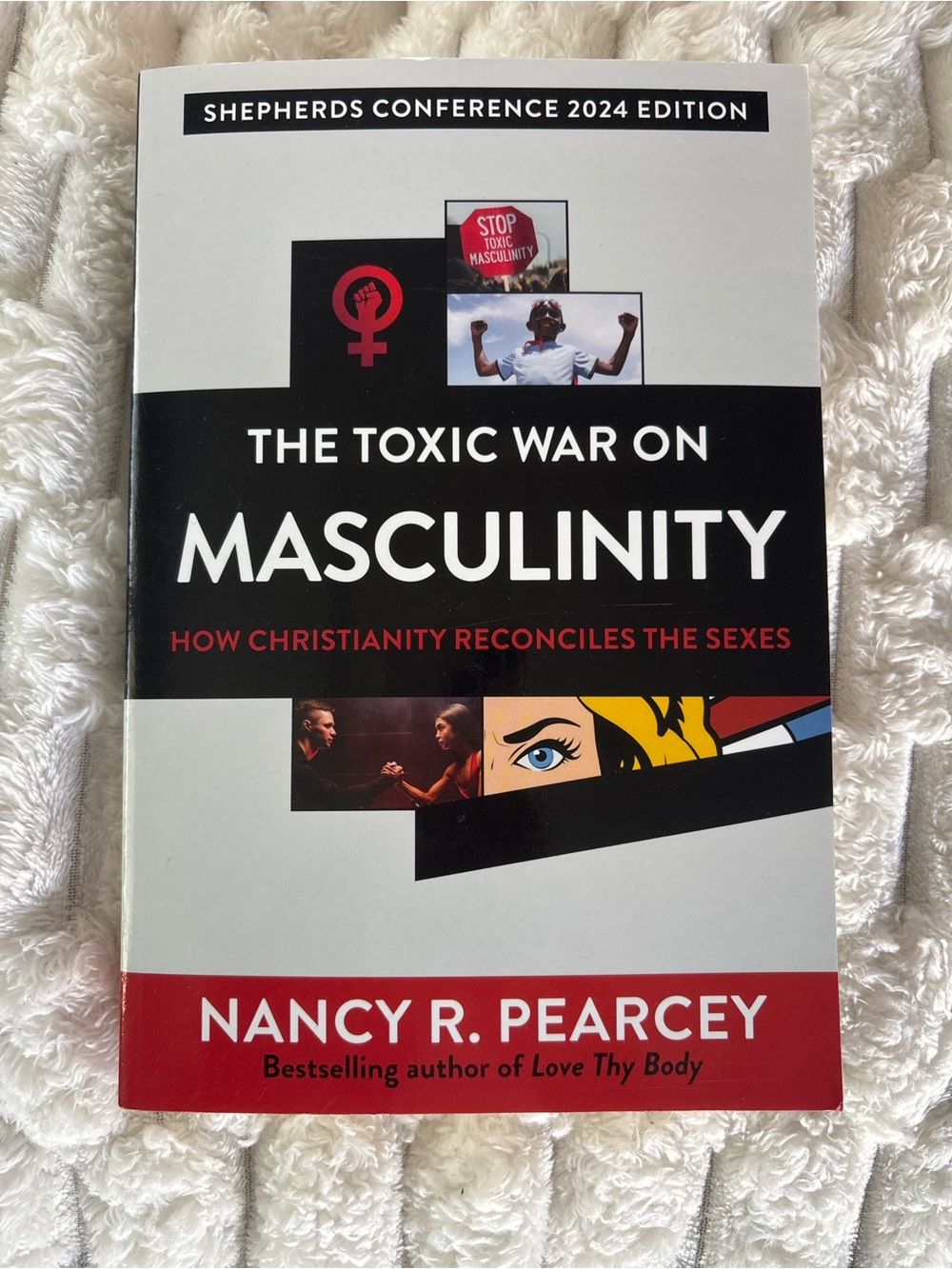 The Toxic War on Masculinity Nancy R Pearcey Shepherds Conference 2024 Edition